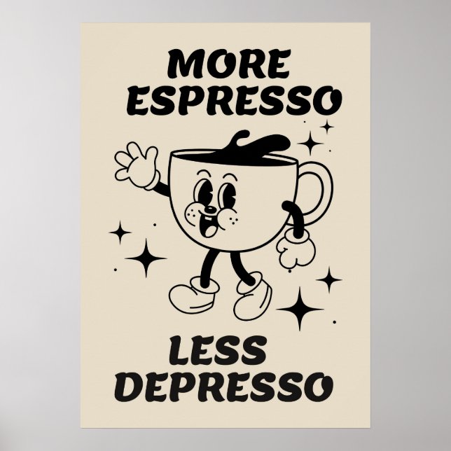 More Espresso Less Depresso Coffee Black Poster (Front)