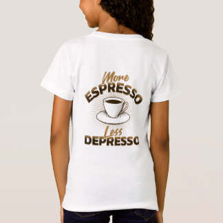 More Espresso Less Depresso – Coffee Quote Design T-Shirt