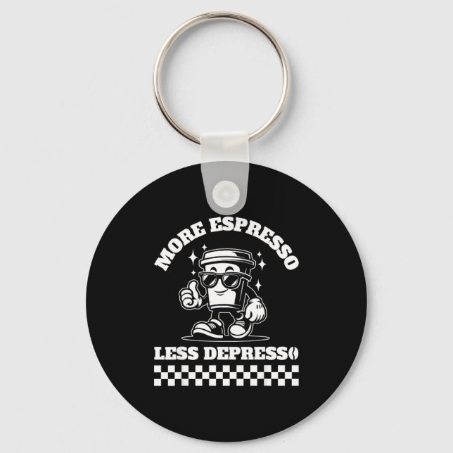 More Espresso Less Depresso Funny Coffee Lover Tee Key Ring (Front)