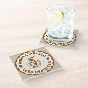 More Espresso Less Depresso Glass Coaster