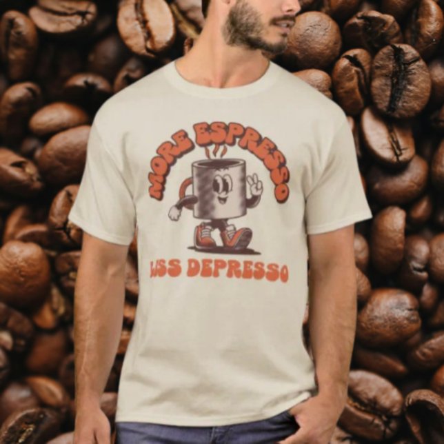 More Espresso Less Depresso T-Shirt (Creator Uploaded)