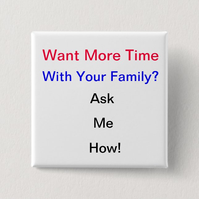 More Family Time Button (Front)