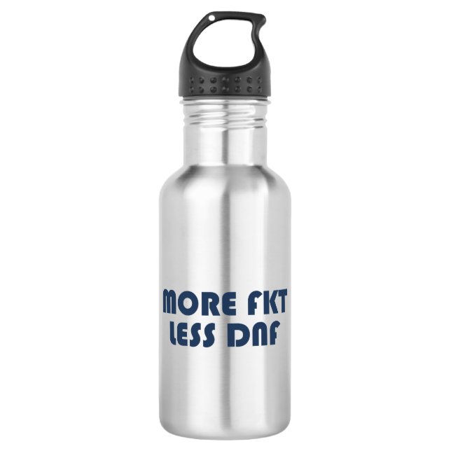 More FKT, Less DNF 532 Ml Water Bottle (Front)
