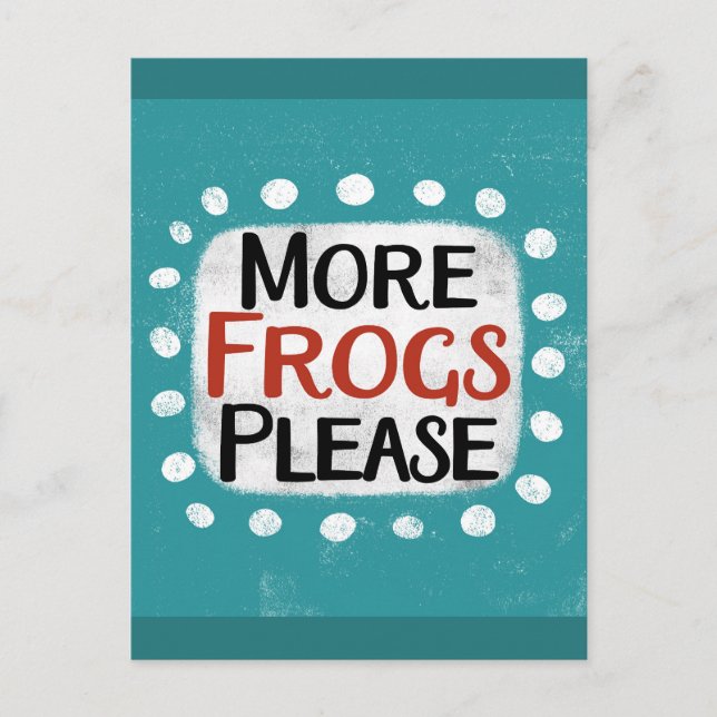 More Frogs Please Postcard (Front)
