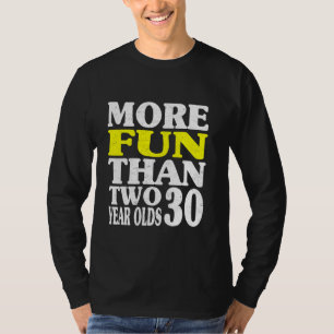 More Fun Than 2 30 Year Olds Cute 60th Birthday Pa T-Shirt