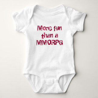 More fun than a MMORPG Baby Bodysuit