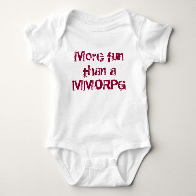 More fun than a MMORPG Baby Bodysuit (Front)