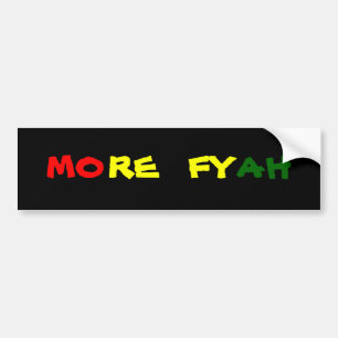 MORE FYAH BUMPER STICKER