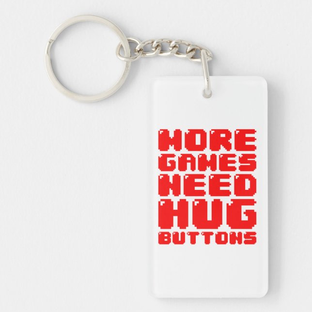 MORE GAMES NEED HUG BUTTONS KEY RING (Front)