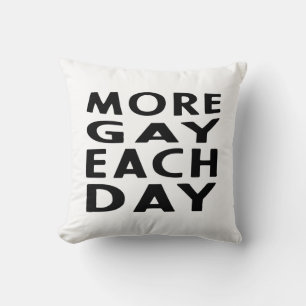 More Gay each day Cushion