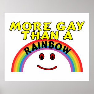 More Gay Than A Rainbow Poster