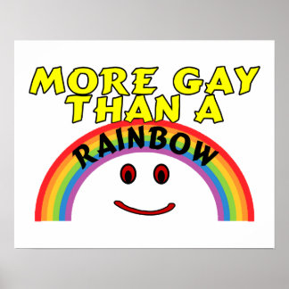 More Gay Than A Rainbow Poster