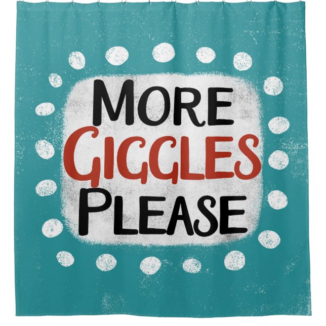 More Giggles Please Shower Curtain (Front)