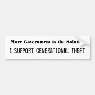 More Government is the Solution Bumper Sticker