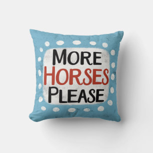 More Horses Please Throw Pillow