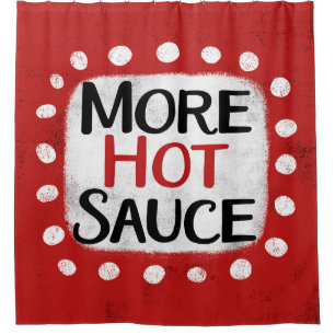 More Hot Sauce Shower Curtain