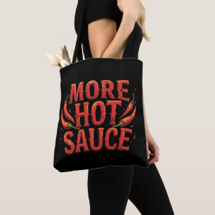 More Hot Sauce Spicy Chili Food Lover Tote Bag