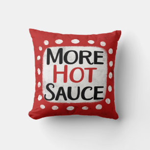 More Hot Sauce Throw Pillow