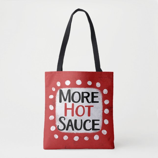 More Hot Sauce Tote Bag (Front)