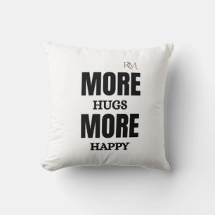 More Hugs More Happy Cute Positive Design Cushion