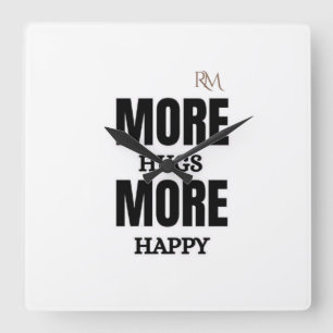 More Hugs More Happy Cute Positive Design Square Wall Clock
