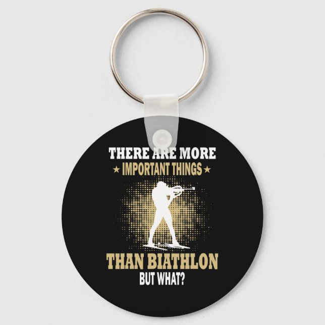 More Important Things Than Biathlon  Key Ring (Front)