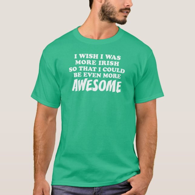 More Irish More Awesome T-Shirt (Front)