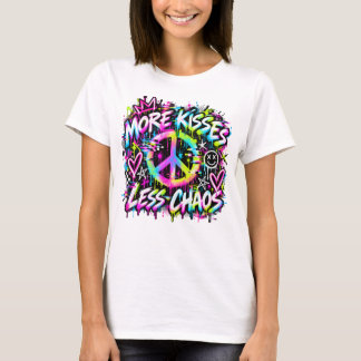 More Kisses Less Chaos Graffiti Peace Sign Sweatsh T-Shirt