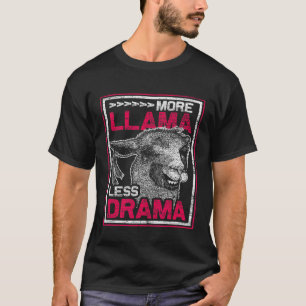 More Llama Less Drama T-Shirt