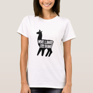 More Llamas Less Drama T-Shirt