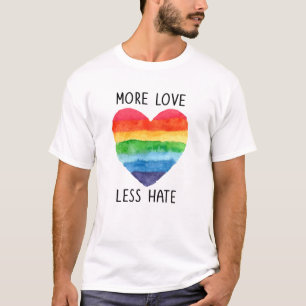 More Love Less Hate T-shirt