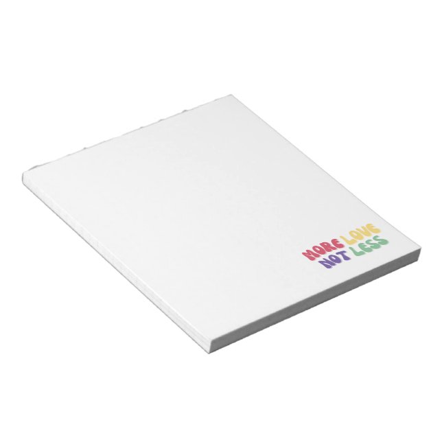 "More Love Not Less" Self Love  Notepad (Angled)