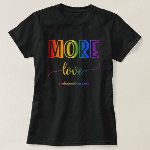 More Love Rainbow T-shirt
