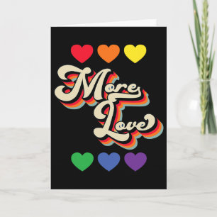 More Love Shirt,stop Hate Love More Love You More Card
