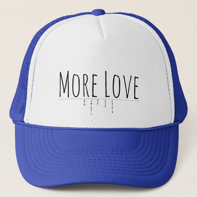 More Love Truckers Hat (Front)