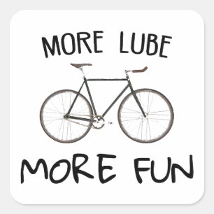 More Lube More Fun Cycling Square Sticker
