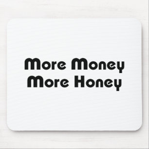 More Money More Honey Mouse Mat