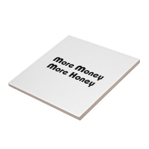 More Money More Honey Tile
