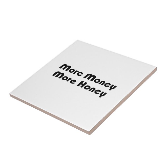 More Money More Honey Tile (Side)