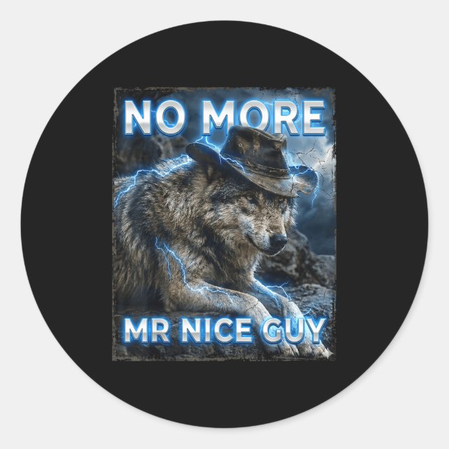 More mr nice guy cringe meme wolves funny alpha classic round sticker (Front)