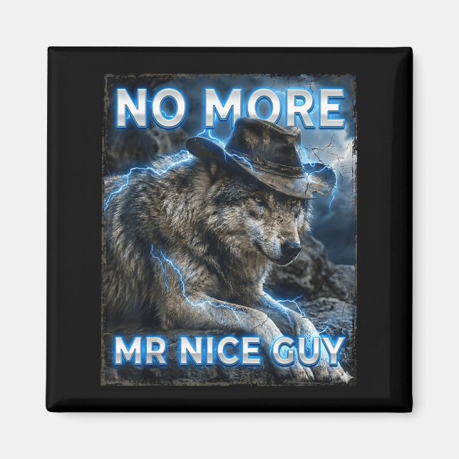 More mr nice guy cringe meme wolves funny alpha magnet (Front)