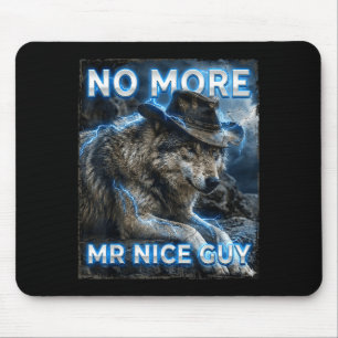 More mr nice guy cringe meme wolves funny alpha mouse mat