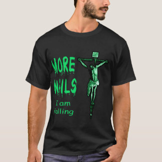 More Nails! T-Shirt