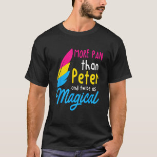 More Pan than Peter Funny LGBTQ Queer Omnisexual P T-Shirt