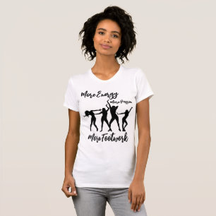 More passion more energy more footwork T-Shirt