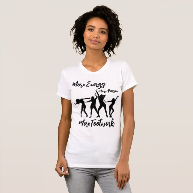 More passion more energy more footwork T-Shirt (Front Full)
