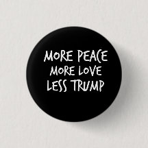 More Peace More Love Less Trump AntiTrump Gift