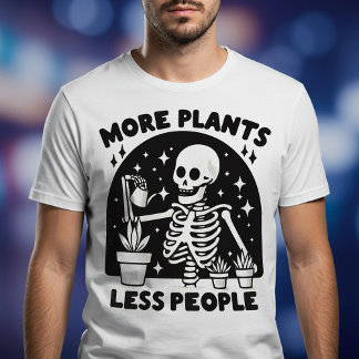 More Plants Less People T-Shirt