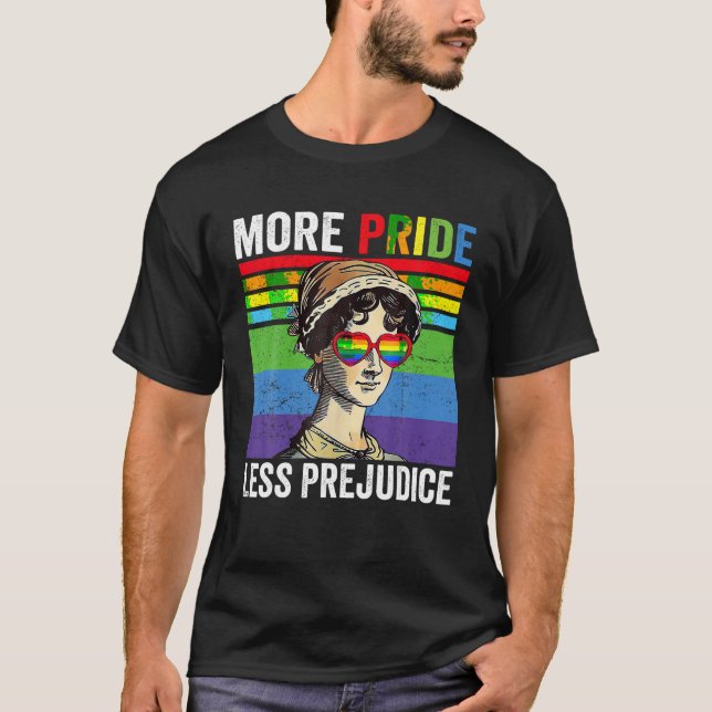 More Pride Less Prejudice Gay Pride LGBT Rainbow T T-Shirt (Front)