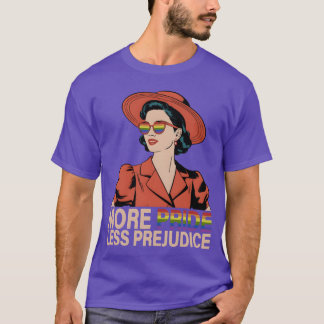 More Pride Less Prejudice girl T-Shirt